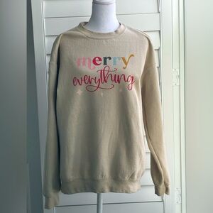EUC Festive “Merry Everything” Sweatshirt Size Medium